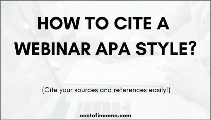 How To Cite a Webinar APA, Referencing Information