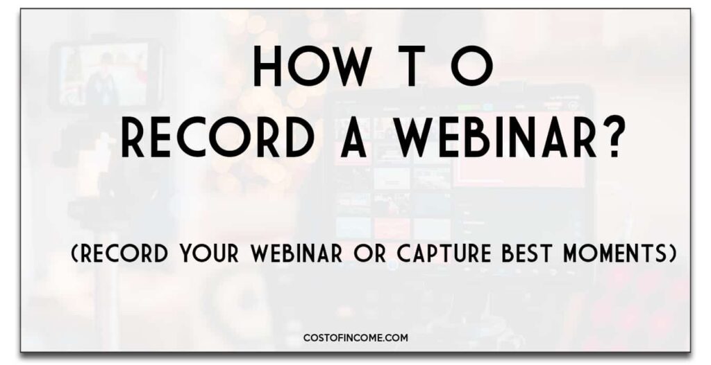 How To File a Webinar As an Attendee and a bunch? Easy Information